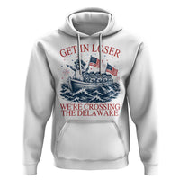 Get In Loser We’re Crossing The Delaware Hoodie Funny Raccoon Meme 4th of July