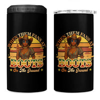 Black Cowgirl Rodeo 4 in 1 Can Cooler Tumbler Where Them Fans At Boots On Da Ground