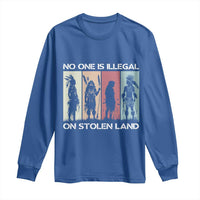 No One is Illegal on Stolen Land Long Sleeve Shirt Native American Indigenous - Wonder Print Shop