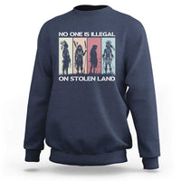 No One is Illegal on Stolen Land Sweatshirt Native American Indigenous - Wonder Print Shop