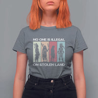 No One is Illegal on Stolen Land T Shirt For Women Native American Indigenous - Wonder Print Shop
