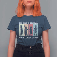 No One is Illegal on Stolen Land T Shirt For Women Native American Indigenous - Wonder Print Shop