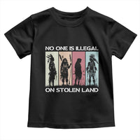 No One is Illegal on Stolen Land Toddler T Shirt Native American Indigenous - Wonder Print Shop