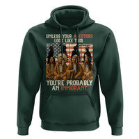 Native American Heritage Hoodie Unless Your Ancestors Look Like This You Are Probably An Immigrant - Wonder Print Shop