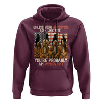 Native American Heritage Hoodie Unless Your Ancestors Look Like This You Are Probably An Immigrant TS14