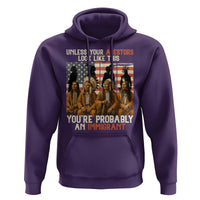 Native American Heritage Hoodie Unless Your Ancestors Look Like This You Are Probably An Immigrant - Wonder Print Shop