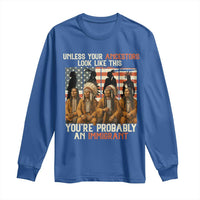 Native American Heritage Long Sleeve Shirt Unless Your Ancestors Look Like This You Are Probably An Immigrant TS14