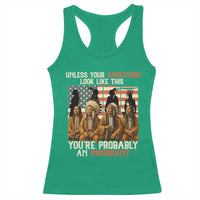 Native American Heritage Racerback Tank Top Unless Your Ancestors Look Like This You Are Probably An Immigrant TS14