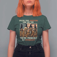 Native American Heritage T Shirt For Women Unless Your Ancestors Look Like This You Are Probably An Immigrant TS14