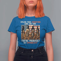 Native American Heritage T Shirt For Women Unless Your Ancestors Look Like This You Are Probably An Immigrant TS14