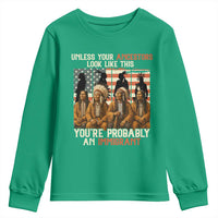 Native American Heritage Youth Sweatshirt Unless Your Ancestors Look Like This You Are Probably An Immigrant TS14