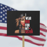 Native American Stop MMIW Protest Sign I Wear Red For My Sister - Wonder Print Shop