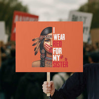 Native American Stop MMIW Protest Sign I Wear Red For My Sister - Wonder Print Shop