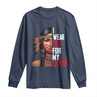 Native American Stop MMIW Long Sleeve Shirt I Wear Red For My Sister - Wonder Print Shop