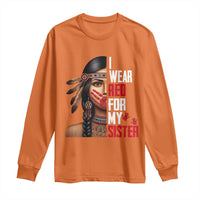 Native American Stop MMIW Long Sleeve Shirt I Wear Red For My Sister - Wonder Print Shop