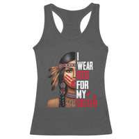 Native American Stop MMIW Racerback Tank Top I Wear Red For My Sister - Wonder Print Shop