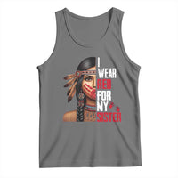 Native American Stop MMIW Tank Top I Wear Red For My Sister - Wonder Print Shop