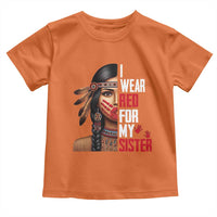 Native American Stop MMIW Toddler T Shirt I Wear Red For My Sister - Wonder Print Shop