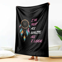 Native American Heritage Throw Blanket I Am Not As White As I Look - Wonder Print Shop