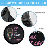 Native American Heritage Spare Tire Cover I Am Not As White As I Look - Wonder Print Shop