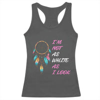 Native American Heritage Racerback Tank Top I Am Not As White As I Look - Wonder Print Shop