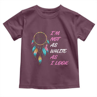Native American Heritage Toddler T Shirt I Am Not As White As I Look - Wonder Print Shop