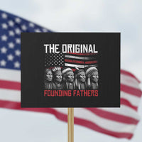 Native American Tribe Protest Sign The Original Founding Fathers - Wonder Print Shop