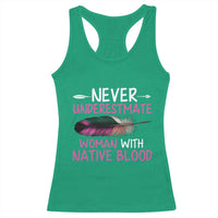 Native American Women Racerback Tank Top Never Underestimate A Woman With Native Blood - Wonder Print Shop
