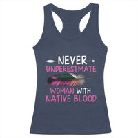 Native American Women Racerback Tank Top Never Underestimate A Woman With Native Blood - Wonder Print Shop