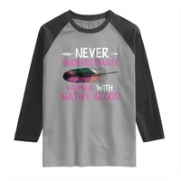 Native American Women Raglan Shirt Never Underestimate A Woman With Native Blood - Wonder Print Shop