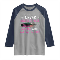 Native American Women Raglan Shirt Never Underestimate A Woman With Native Blood - Wonder Print Shop