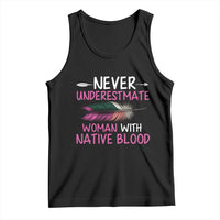 Native American Women Tank Top Never Underestimate A Woman With Native Blood - Wonder Print Shop