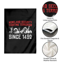 Native American Garden Flag Homeland Security Fighting Terrorism Since 1492 - Wonder Print Shop
