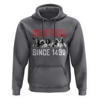 Native American Hoodie Homeland Security Fighting Terrorism Since 1492 - Wonder Print Shop