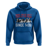 Native American Hoodie Homeland Security Fighting Terrorism Since 1492 - Wonder Print Shop