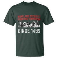Native American T Shirt Homeland Security Fighting Terrorism Since 1492 - Wonder Print Shop