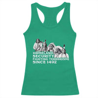 Homeland Security Fighting Terrorism Since 1492 Native American Racerback Tank Top - Wonder Print Shop