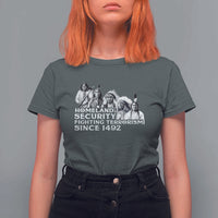 Homeland Security Fighting Terrorism Since 1492 Native American T Shirt For Women - Wonder Print Shop