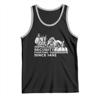 Homeland Security Fighting Terrorism Since 1492 Native American Tank Top - Wonder Print Shop