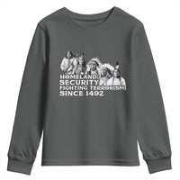 Homeland Security Fighting Terrorism Since 1492 Native American Youth Sweatshirt - Wonder Print Shop
