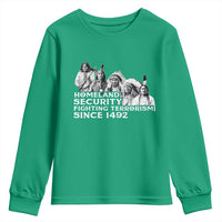 Homeland Security Fighting Terrorism Since 1492 Native American Youth Sweatshirt - Wonder Print Shop