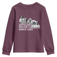 Homeland Security Fighting Terrorism Since 1492 Native American Youth Sweatshirt - Wonder Print Shop