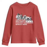 Homeland Security Fighting Terrorism Since 1492 Native American Youth Sweatshirt - Wonder Print Shop