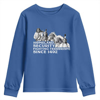 Homeland Security Fighting Terrorism Since 1492 Native American Youth Sweatshirt - Wonder Print Shop