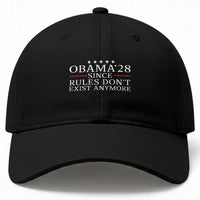 Obama 2028 Since Rules Don't Exist Anymore Baseball Cap Funny Political Sarcastic Humor