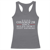 Obama 2028 Since Rules Don't Exist Anymore Racerback Tank Top Funny Political Sarcastic Humor