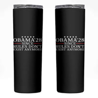 Obama 2028 Since Rules Don't Exist Anymore Skinny Tumbler Funny Political Sarcastic Humor