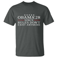 Obama 2028 Since Rules Don't Exist Anymore T Shirt Funny Political Sarcastic Humor