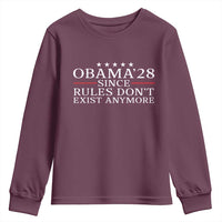 Obama 2028 Since Rules Don't Exist Anymore Youth Sweatshirt Funny Political Sarcastic Humor