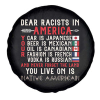 Dear Racists in America You Live On is Native American Spare Tire Cover Anti Racism Indigenous Political Humor